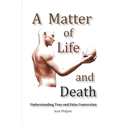 A Matter of Life and Death: Understanding True and False Conversion