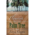 Flourish Like the Palm Tree