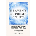 Heaven's Supreme Court: Providing Equal Justice for All
