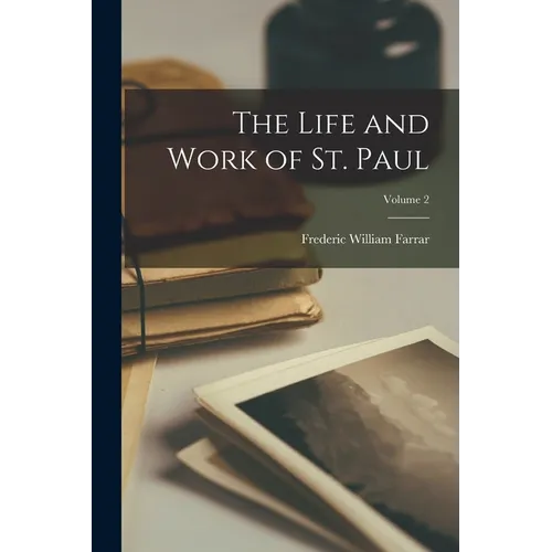 The Life and Work of St. Paul; Volume 2
