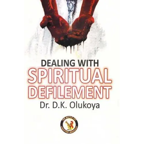 Dealing with Spiritual Defilement