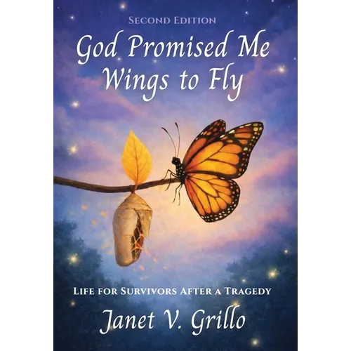 God Promised Me Wings to Fly: Life for Survivors After a Tragedy