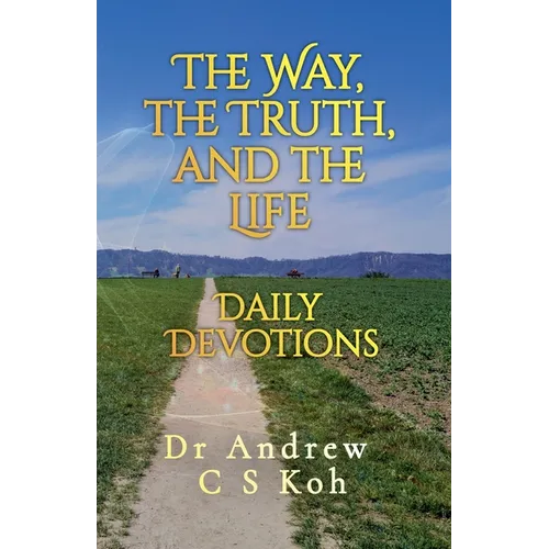 The Way, the Truth, and the Life
