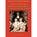 Modern Polygamy and Mormon Fundamentalism: The Generations After the Manifesto