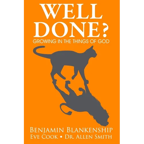Well Done? Growing in the Things of God