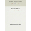 Tours of Hell: An Apocalyptic Form in Jewish and Christian Literature