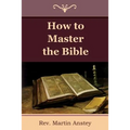 How to Master the Bible
