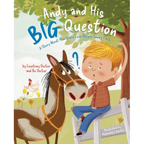 Andy and His Big Question: A Story about How God's Love Always Comes First