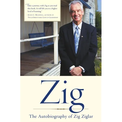 Zig: The Autobiography of Zig Ziglar