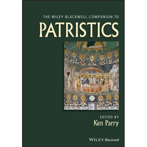 Wiley Blackwell Companion to Patristics