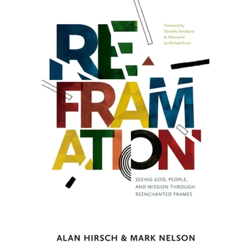 Reframation: Seeing God, People, and Mission Through Reenchanted Frames