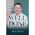 Well Done: Finding and fulfilling God's plan for your life.