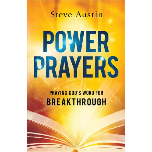 Power Prayers: Praying God's Word for Breakthrough