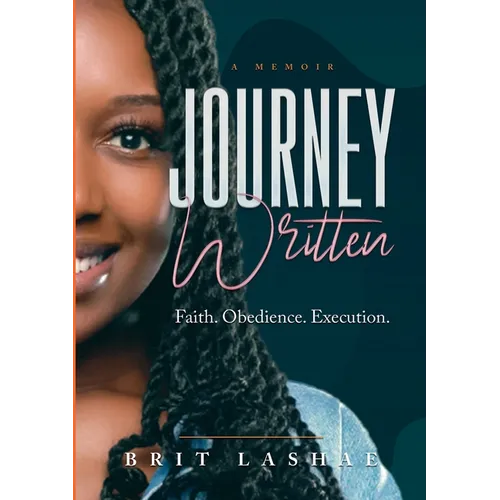 Journey Written: Faith. Obedience. Execution