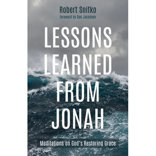 Lessons Learned from Jonah: Meditations on God's Restoring Grace