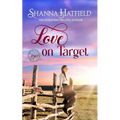 Love on Target: Sweet Western Romance (Pink Pistol Sisterhood Series Book 2)