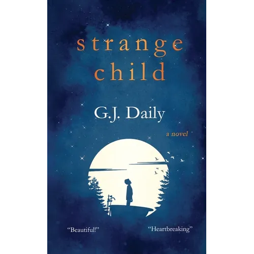 Strange Child: Heartbreaking Supernatural Mystery About an Invisible Child & an Inspirational Friendship