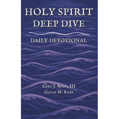 Holy Spirit: Deep Dive Daily Devotional