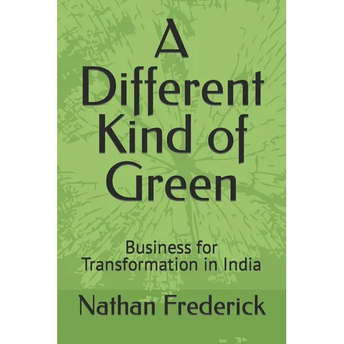 A Different Kind of Green: Business for Transformation in India