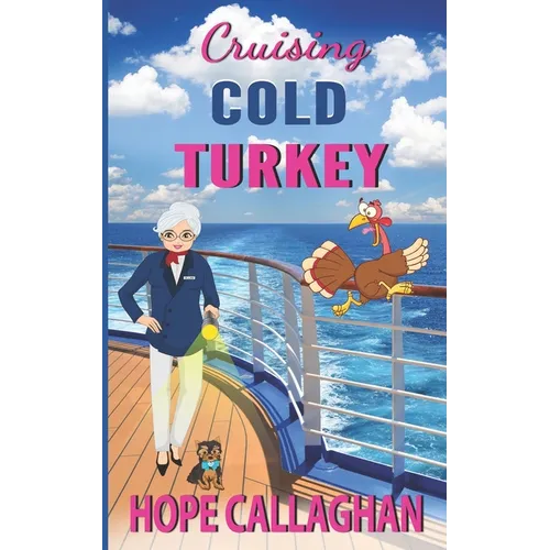 Cruising Cold Turkey: A Cruise Ship Cozy Mystery Novel