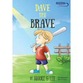 Dave the Brave: An Exciting Story about Believing in Yourself