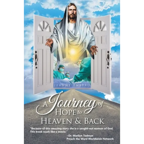 A Journey of Hope to Heaven and Back