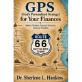 GPS (God's Personalized Strategy) for Your Success: Route 66: Sixty-Six Practical Ways to $Ave