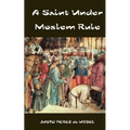 A Saint Under Moslem Rule
