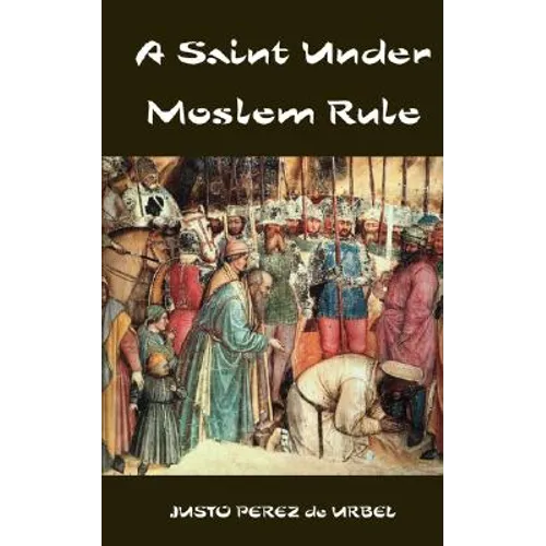 A Saint Under Moslem Rule
