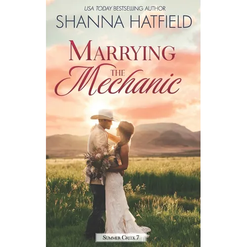 Marrying the Mechanic: A Small-Town Clean Romance