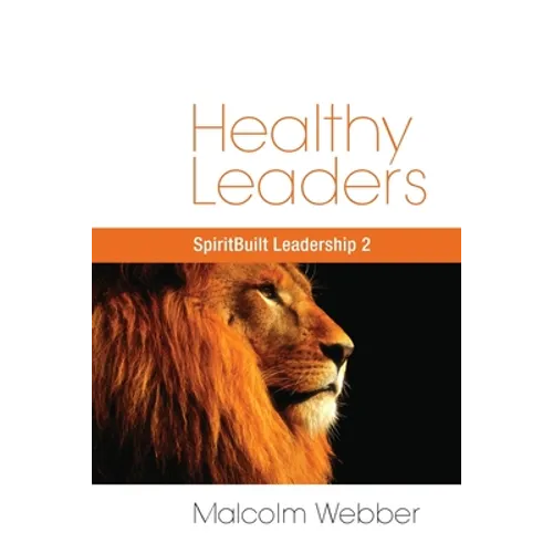 Healthy Leaders: SpiritBuilt Leadership 2