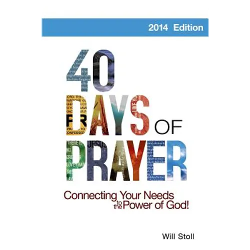 40 Days of Prayer: Connecting Your Needs to the Power of God