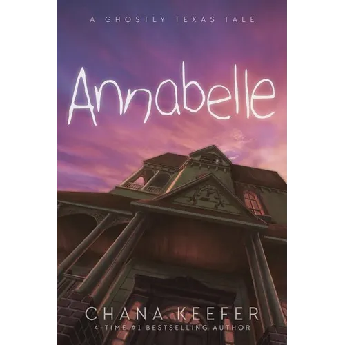 Annabelle: A Ghostly Texas Tale