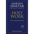 Holy Work: Be Love, Be Blessed, Be a Blessing