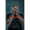 Shattered: Is God Really Using Our Broken Pieces