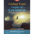 Living Your Legacy of Greatness Volume One: Discovering The Image and Likeness of God Companion Workbook Journal