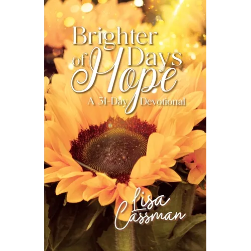Brighter Days of Hope: A 31-Day Devotional