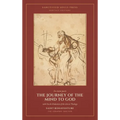The Journey of the Mind to God: with On the Reduction of the Arts to Theology