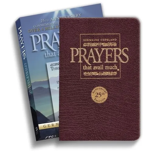Prayers That Avail Much 25th Anniversary Commemorative Burgundy Leather: Three Bestselling Works in One Volume