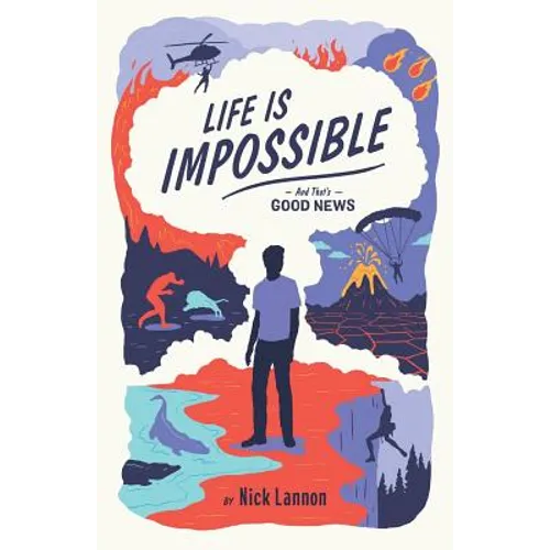 Life Is Impossible: And That's Good News