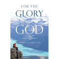 For the Glory of God