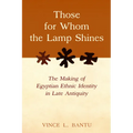 Those for Whom the Lamp Shines: The Making of Egyptian Ethnic Identity in Late Antiquity