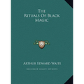 The Rituals Of Black Magic