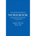 The Divine Blueprint Workbook: Exploring Insights In Ephesians