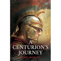 A Centurion's Journey