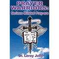 Prayer Warriors: Serious Minded Pray-ers