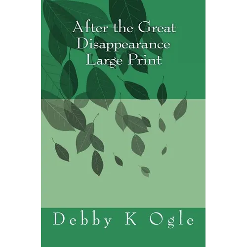 After the Great Disappearance Large Print