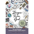 Images From God: 40 Devotions to Encounter God's Heart