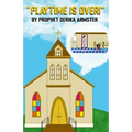 Playtime Is Over