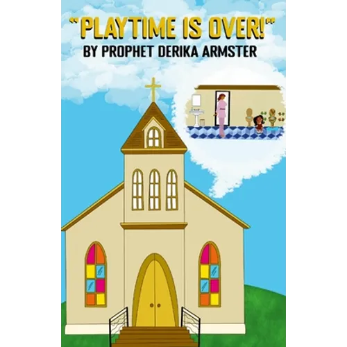Playtime Is Over